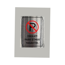 Metal Dikkat Park Yasak Uyarı Levhası 14x20 Cm Arkası Yapışkanlı