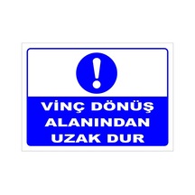 Vinç Dönüş Alanından Uzak Dur Levhası Levha Vim 031 15x21 Cm Sticker