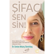 Şifacı Sensin / Dr. Emine Aktunç Demirbaş