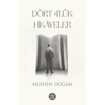 Dört 4'lük Hikayeler - Muhsin Doğan - Elpis Yayınları