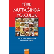 Türk Mutfağında Yolculuk - Fügen Durlu Özkaya -  Menekşe Cömert - Detay Yayıncılık