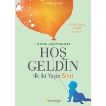 Hoş Geldin İlk İki Yaşın Sihri - Hedvig Montgomery - Domingo Yayınevi