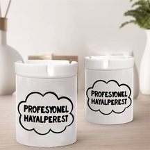 Profesyonel Hayalperest Özel Tasarımlı Kül Tablası