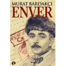 Enver / Murat Bardakçı
