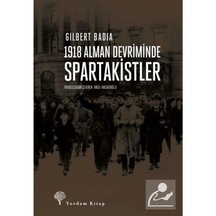1918 Alman Devriminde Spartakistler / Gilbert Badia 9786051724157