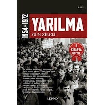 Yarılma 1954 - 1972 - Gün Zileli - Lejand