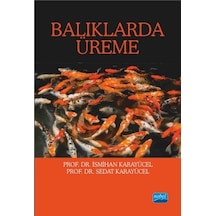 Balıklarda Üreme  - Sedat Karayücel  -  İsmihan Karayücel  - Nobel Akademik Yayıncılık