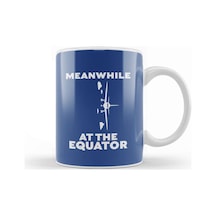 Meanwhile At The Equator Flat Earth Kupa Bardak Porselen Karışık