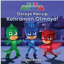 PJ Maskeliler-Geceye Karışıp Kahraman Olmaya- Doğan ve Egmont Yayıncılık