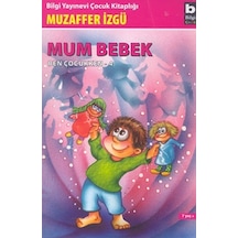 Ben Çocukken 4-Mum Bebek - Muzaffer İzgü - Bilgi Yayınevi