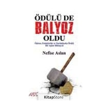 Ödülü de Balyoz Oldu - Nefise Aslan - Abis Yayınları