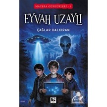 Eyvah Uzaylı / Macera Günlükleri 1 / Çağlar Dalkıran