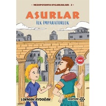 Asurlar - İlk İmparatorluk - Mezopotamya Uygarlıkları 2 - Lokman Aydoğan - Yeditepe Yayınevi