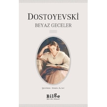 Beyaz Geceler - Fyodor Mihayloviç Dostoyevski - Bilge Kültür Sanat
