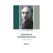 Görünen Ve Görünmeyen İnsan / C. W. Leadbeater
