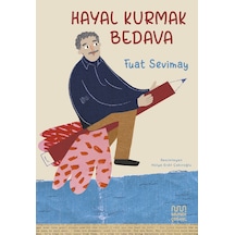 Hayal Kurmak Bedava / Fuat Sevimay