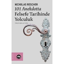 101 Anekdotta Felsefe Tarihinde Yolculuk - Nicholas Rescher - VakıfBank Kültür Yayınları