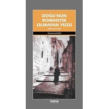 Doğu'nun Romantik Olmayan Yüzü - Muhammed Esed - Mana Yayınları