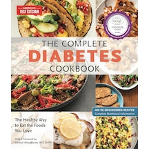 The Complete Diabetes Cookbook: The Healthy Way To Eat The Foods You Love
