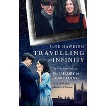 Travelling to Infinity: The True Story Behind the Theory of Everything - Jane Hawking - Alma Books