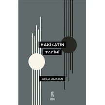 Hakikatin Tarihi / Atila Ataman