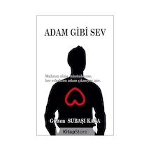 Adam Gibi Sev - Gülten Subaşı Kaya - Tunç Yayıncılık
