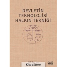 Devletin Teknolojisi Halkın Tekniği - Lütfi Bergen - Yazıgen Yayınevi