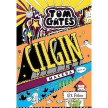 Tom Gates Çılgın Macera Gibi Bir Şey / Liz Pichon