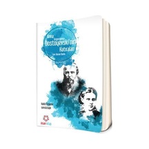 Dostoyevski'nin Hatıraları - Anna Grigoriyevna Dostoyevski - İnsan Kitap