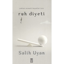 Çoktan Seçmeli Hayatlar İçin Ruh Diyeti - Salih Uyan - Timaş Yayınları