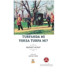 Turfanda mı Yoksa Turfa mı? - Mehmet Murat - Mercan Kitap