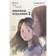 Arkadaşı Suçlamak 2 / Lee Kkoch-nim