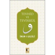 Tevhid ve Tevekkül - İmam Gazali - Ehil