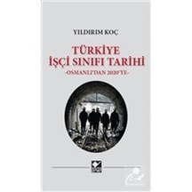 Türkiye Işçi Sınıfı Tarihi / Yıldırım Koç 9786257697187