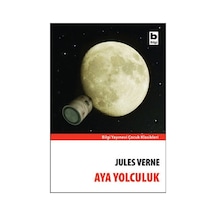 Aya Yolculuk - Jules Verne - Bilgi Yayınevi