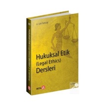 Hukuksal Etik Dersleri-Legal Ethics - A. Can Tuncay - Beta Yayınları