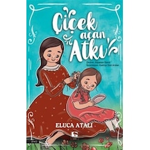 Çiçek Açan Atkı - Eluca Atalı - Çınaraltı Yayınları