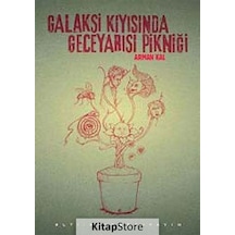 Kitapstore Galaksi Kıyısında Geceyarısı Pikniği / Arman Kal