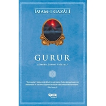 Gurur: Kitabu Zemmi'l-Gurur - İmam-ı Gazali - Çelik Yayınevi