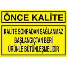 Önce Kalite Uyarı Tabelası - 70x100 Foreks - Ka1