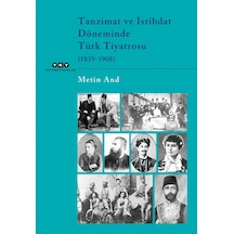 Tanzimat Ve İstibdat Döneminde Türk Tiyatrosu 1839-1908