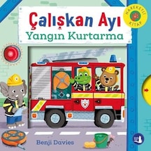 Çalışkan Ayı - Yangın Kurtarma - Hareketli Kitap - Benji Davies - Büyülü Fener