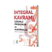 İntegral Kavramı Çözümlü Problemler ve Alıştırmalar  -  Mahmut Koçak  -  Nisan Kitabevi Yayınları
