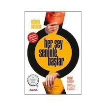Her Şey Seninle Başlar - Kişisel Kurtuluş Savaşınızı Başlatın!...