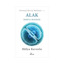 Alak: Rabb'in Molekülü - Evrensel Kur'an Külliyatı 1 - Hülya Kavuzlu - Girdap