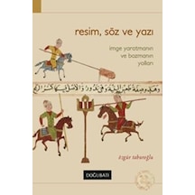 Resim Söz ve Yazı - Özgür Taburoğlu - Doğu Batı Yayınları