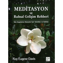 Meditasyon ve Ruhsal Gelişim Rehberi / Roy Eugene Davis