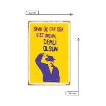 Spak Üç Çay Çek Bize Ordan Demli Olsun Turist Ömer Retro Vintage Mdf Drtr0027 7/8 Yaş