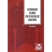 Postmodern İklimde Din ve Değerleri Öğretmek - Hasan Meydan - Dem Yayınları