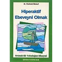 Hiperaktif Ebeveyni Olmak / M. Yılmaz Özalp